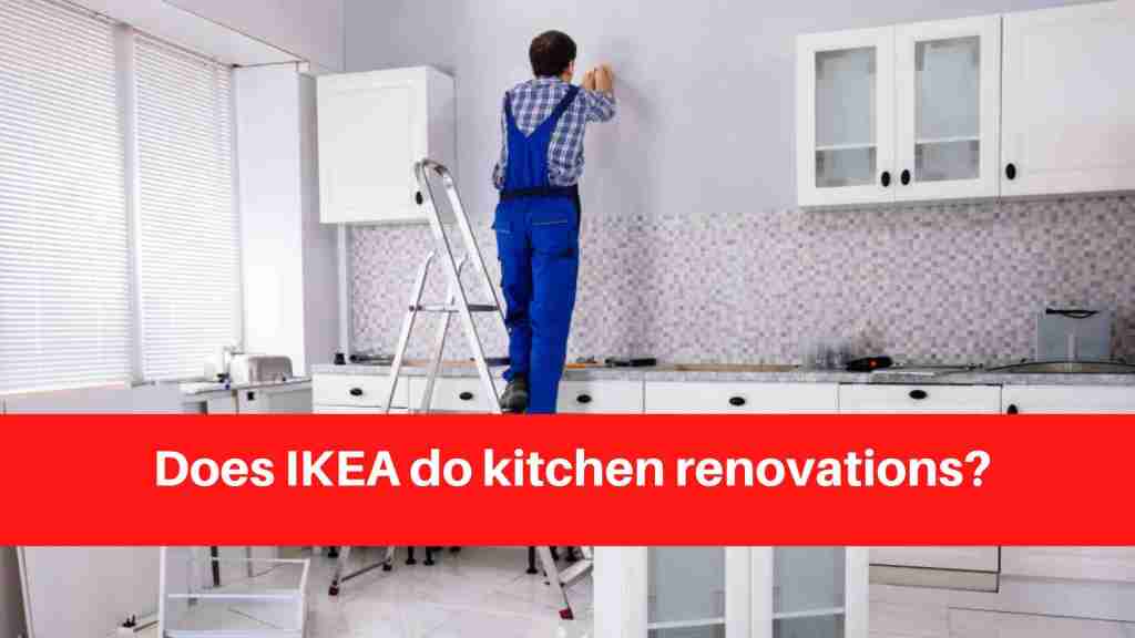 Does IKEA do kitchen renovations