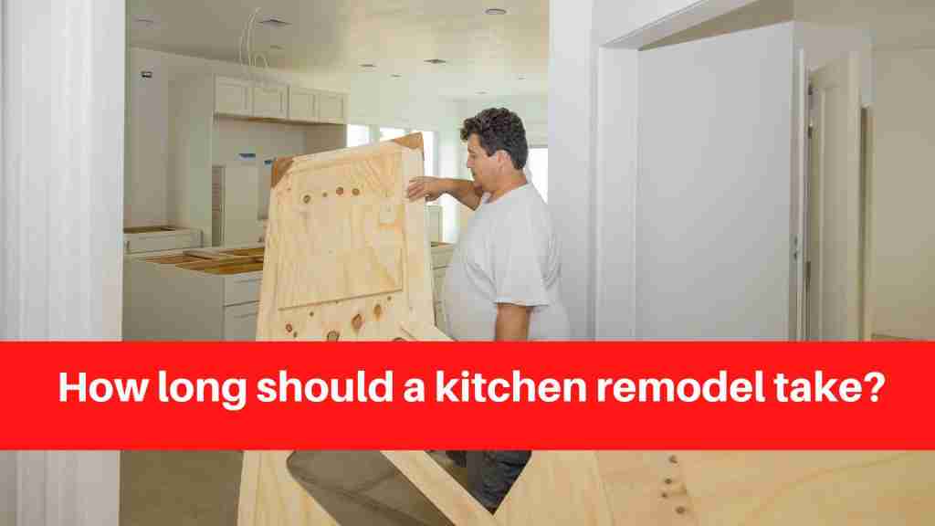 How long should a kitchen remodel take