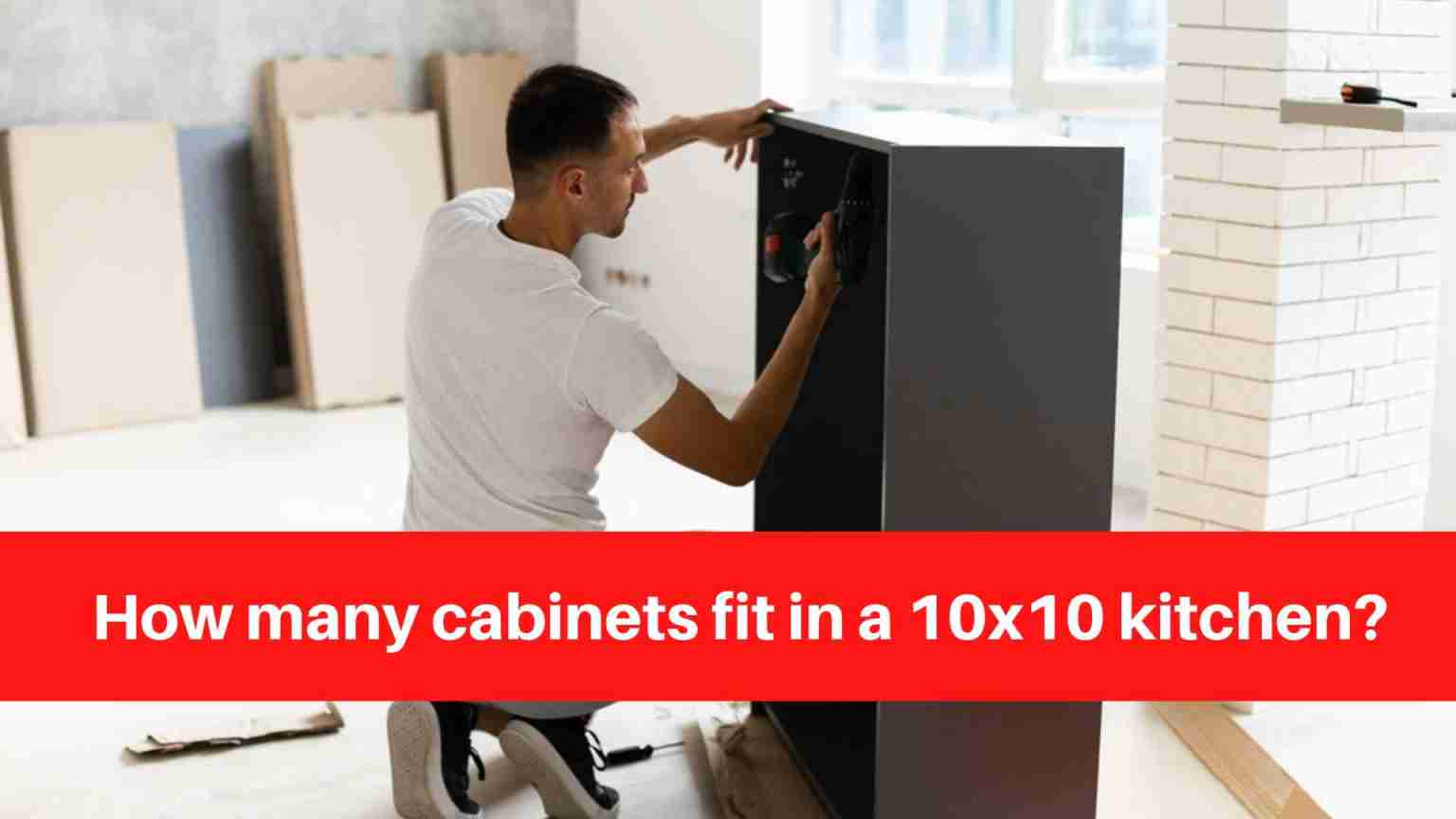 How many cabinets fit in a 10x10 kitchen