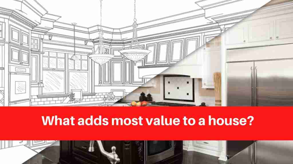 What adds most value to a house
