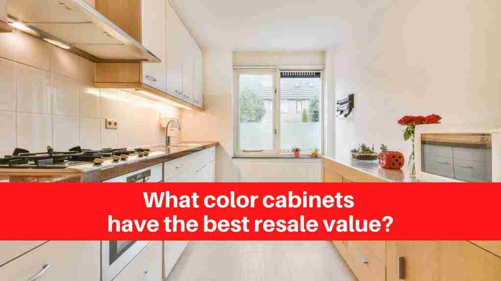 What color cabinets have the best resale value