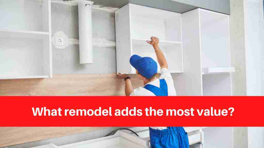What remodel adds the most value