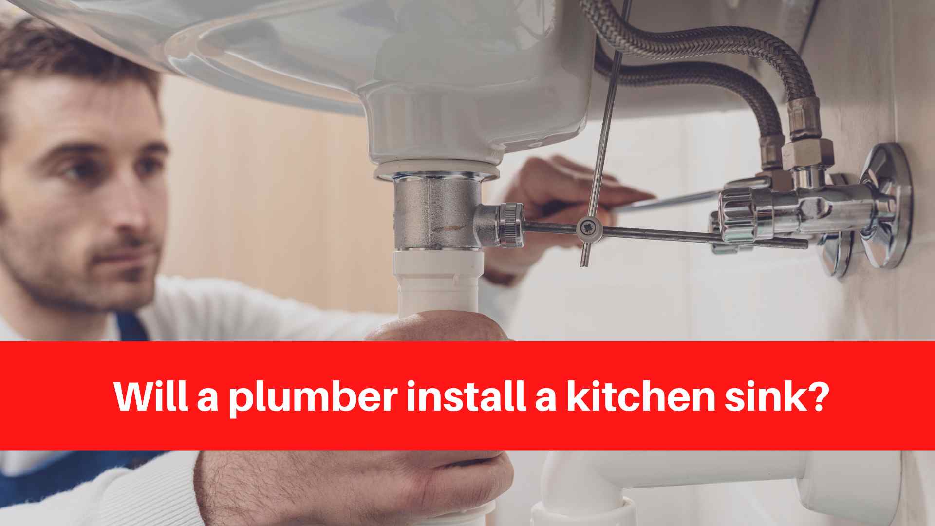 Will a plumber install a kitchen sink